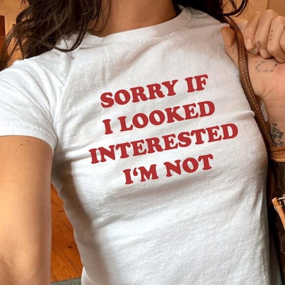 Other - Sorry If I Looked Interested I'm Not Unisex Tee